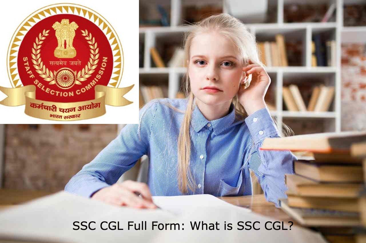 SSC CGL Full Form: What is SSC CGL?