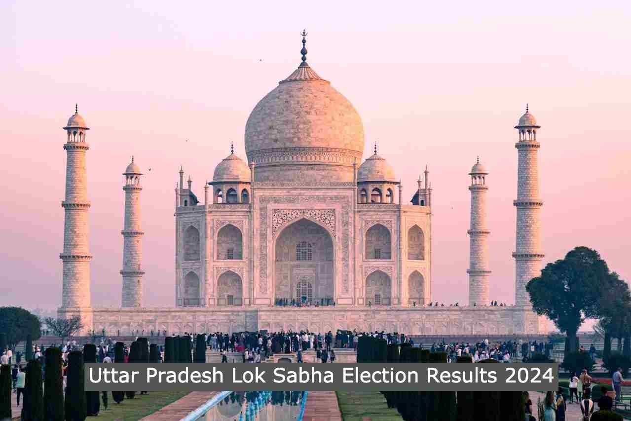 Uttar Pradesh Lok Sabha Election Results